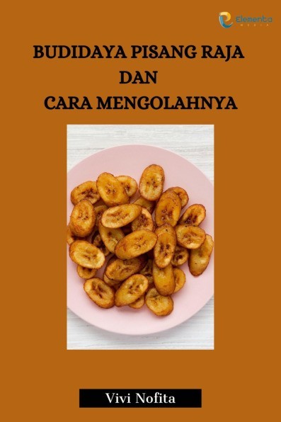 Budidaya Pisang Raja dan Cara Mengolahnya